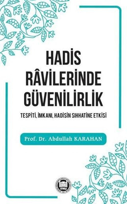 Hadis Ravilerinde Güvenilirlik | Marmara Üniversitesi İlahiyat Fakültesi Vakfı (Ciltsiz)
