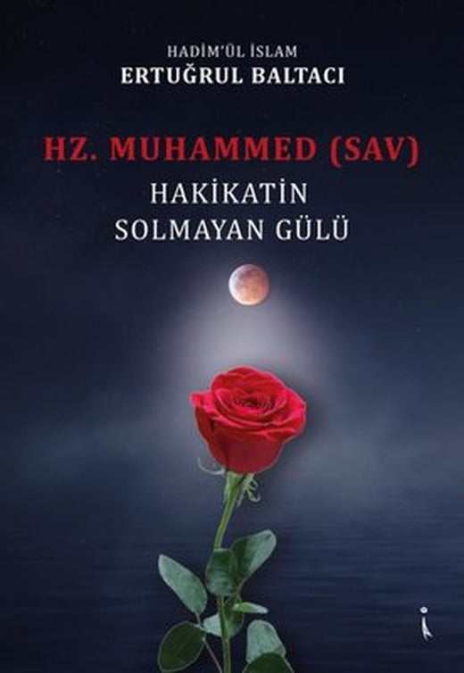 Hz. Muhammed - Hakikatın Son Günü | İkinci Adam Yayınları