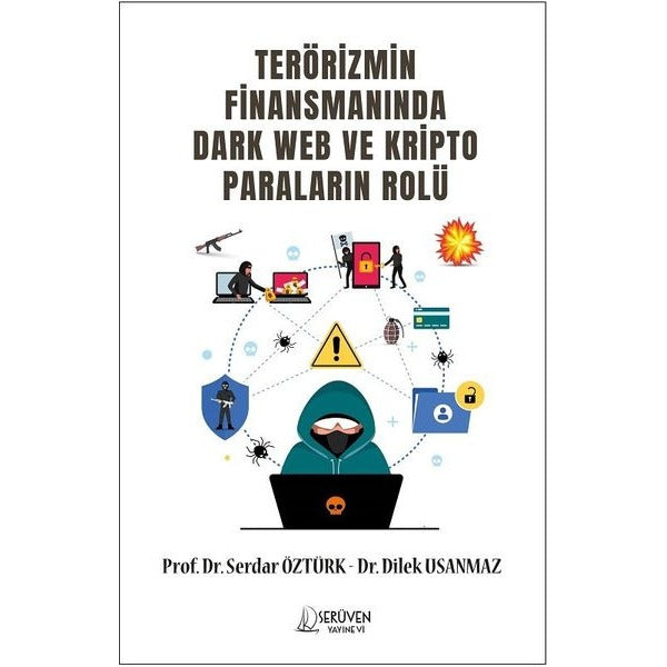 Terörizmin Finansmanında Dark Web ve Kripto Paraların Rolü | Serüven Yayınevi (İnce Kapak)