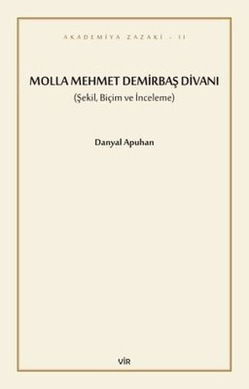 Molla Mehmet Demirbaş Divanı - Şekil Biçim ve İnceleme | Vir Yayınları