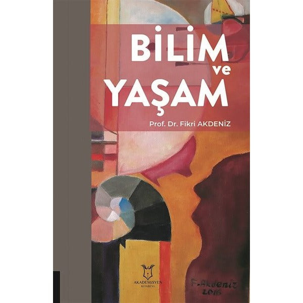 Bilim ve Yaşam | Akademisyen Kitabevi (Ciltsiz)