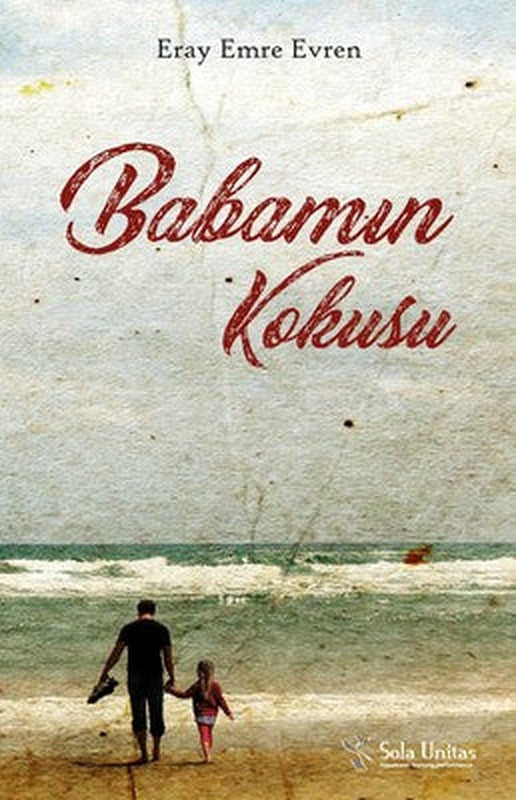 Babamın Kokusu | Sola Unitas