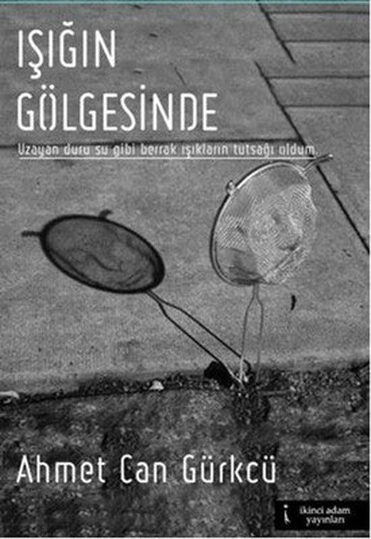 Işığın Gölgesinde | İkinci Adam Yayınları
