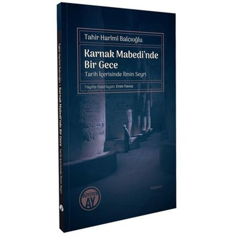 Karnak Mabedi'nde Bir Gece - Tarih İçerisinde İlmin Seyri | Büyüyenay Yayınları