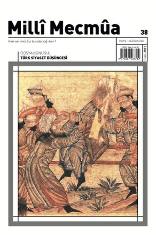 Milli Mecmua Sayı 38 Mayıs - Haziran 2024 | Milli Mecmua Dergisi (Ciltsiz)