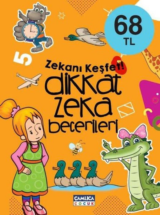 Dikkat Zeka Becerileri - Zekanı Keşfet! | Çamlıca Çocuk Yayınları (İnce Kapak)