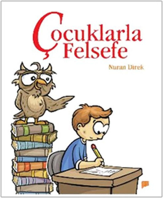 Çocuklarla Felsefe | Pan Yayıncılık - Felsefe Dizisi (İnce Kapak)