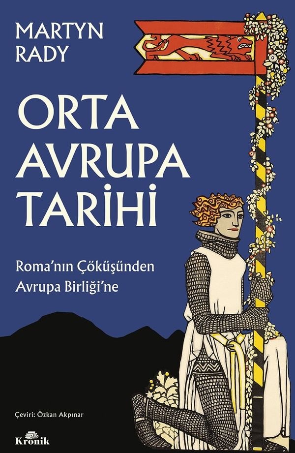 Orta Avrupa Tarihi - Roma'nın Çöküşünden Avrupa Birliği'ne | Kronik Kitap (İnce Kapak)