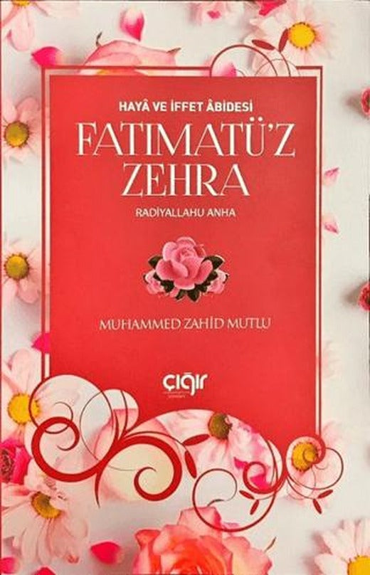 Haya ve İffet Abidesi Fatımatü’z Zehra (r.a)