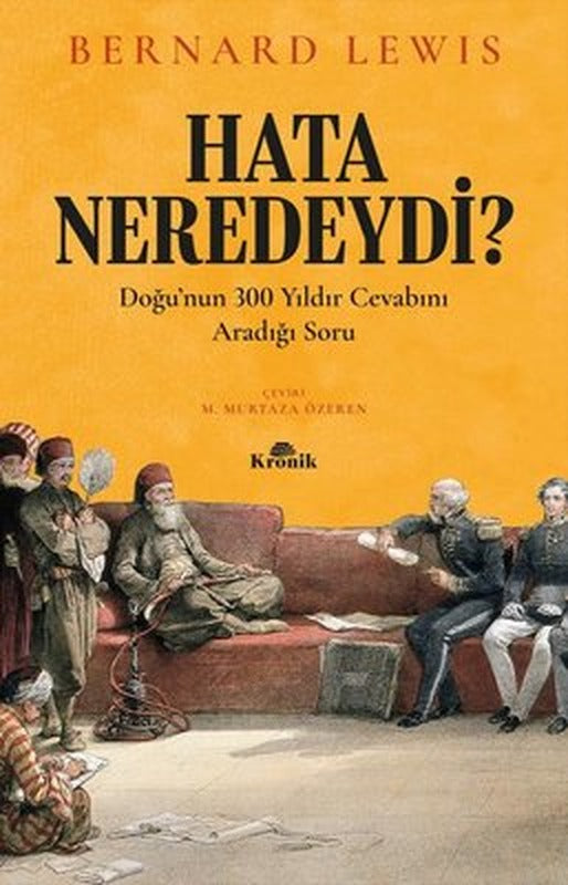 Hata Neredeydi?-Doğu'nun 300 Yıldır Cevabını Aradığı Soru | Kronik Kitap