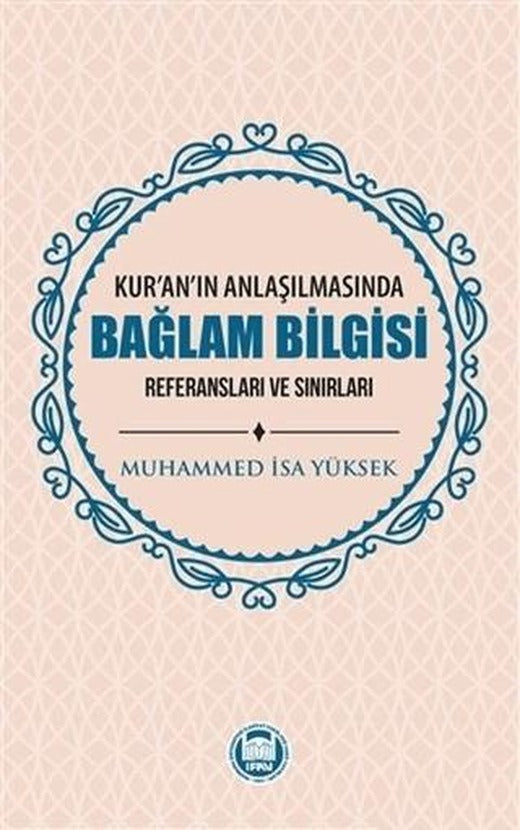 Kur'an'ın Anlaşılmasında Bağlam Bilgisi