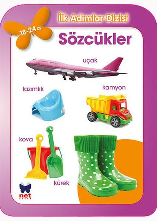 Sözcükler (18-24 Ay) | Net Çocuk Yayınları - İlk Adımlar Dizisi (İnce Kapak)