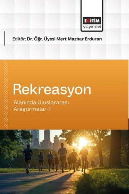 Rekreasyon Alanında Uluslararası Araştırmalar 1 | Eğitim Yayınevi (İnce Kapak)