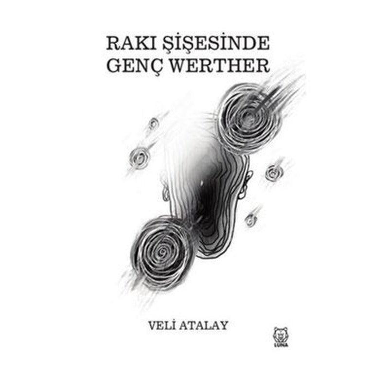 Rakı Şişesinde Genç Werther | Luna Yayınları