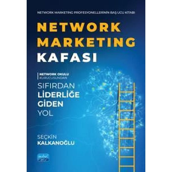 Network Marketing Kafası - Sıfırdan Liderliğe Giden Yol | Nobel Akademik Yayıncılık (İnce Kapak)