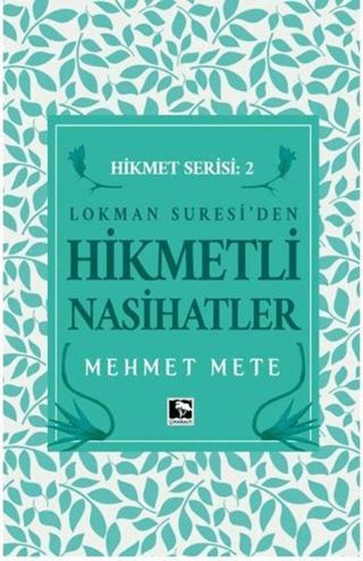 Lokman Suresi'den Hikmetli Nasihatler Hikmet Serisi 2