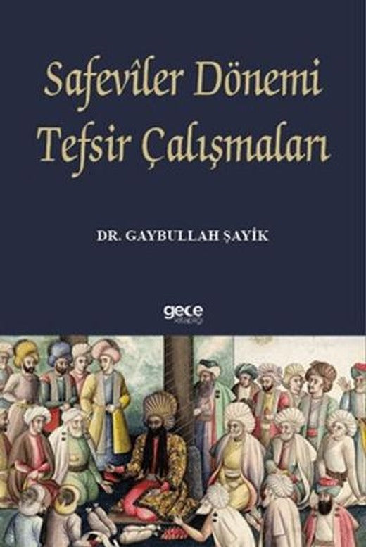 Safeviler Dönemi Tefsir Çalışmaları | Gece Kitaplığı (Ciltsiz)