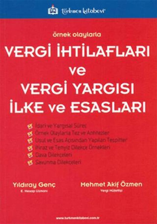 Örnek Olaylarla Vergi İhtilafları ve Vergi Yargısı İlke ve Esasları