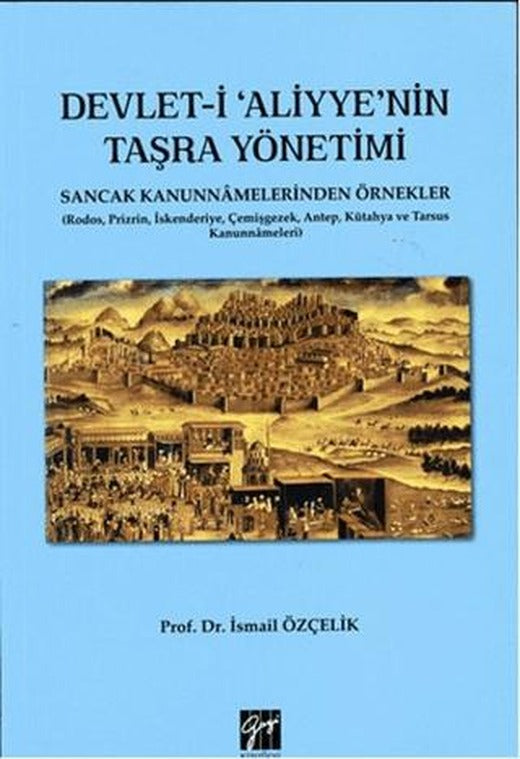 Devlet-i Aliyye'nin Taşra Yönetimi | Gazi Kitabevi (Ciltsiz)