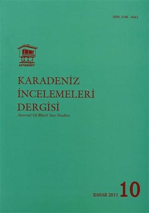 Uluslararası Karadeniz İncelemeleri Dergisi / İnternational Journal Of Black Sea Studies Sayı: 10 | Serander Yayınları (Ciltsiz)