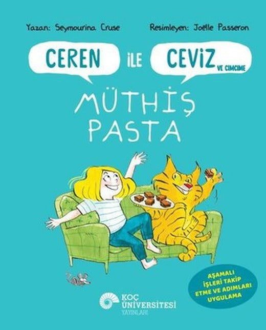 Ceren İle Ceviz ve Cimcime Müthiş Pasta | Koç Üniversitesi Yayınları (İnce Kapak )