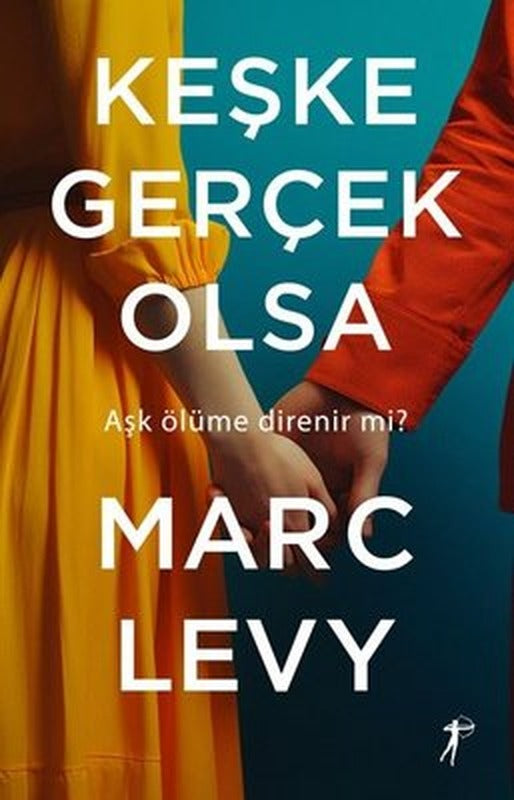 Keşke Gerçek Olsa - Aşk Ölüme Direnir mi? | Artemis Yayınları