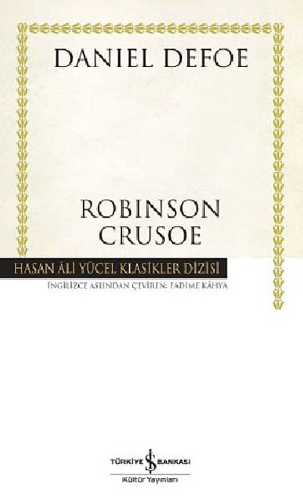 Robinson Crusoe - Hasan Ali Yücel Klasikleri | İş Bankası Kültür Yayınları