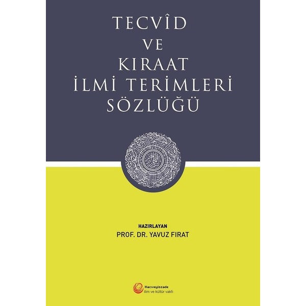 Tecvid ve Kıraat İlmi Terimleri Sözlüğü