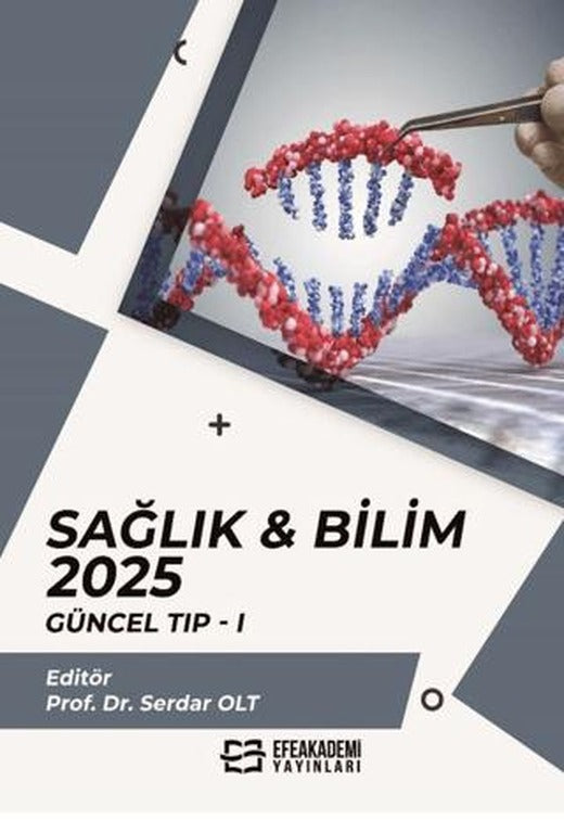 Sağlık & Bilim 2025: Güncel Tıp-1 | Efe Akademi Yayınları (Ciltsiz)