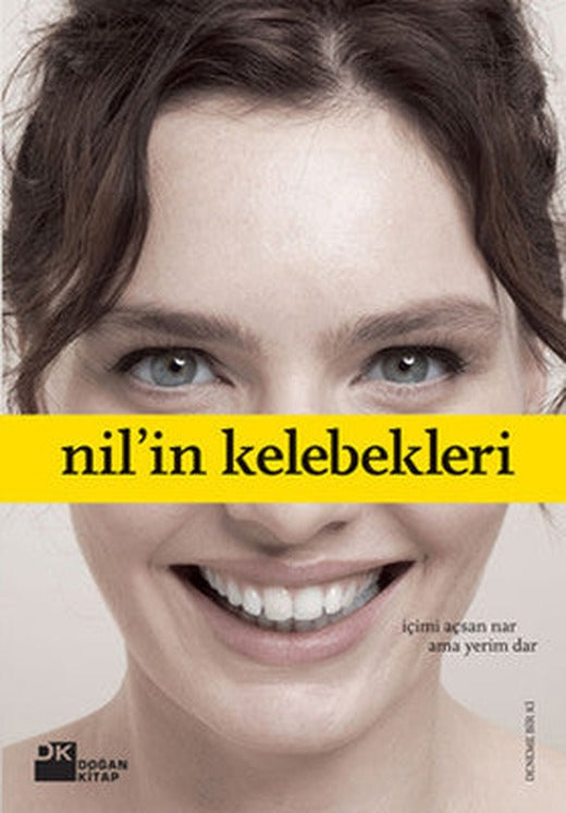 Nil'in Kelebekleri - İçimi Açsan Nar Ama Yerim Dar | Doğan Kitap