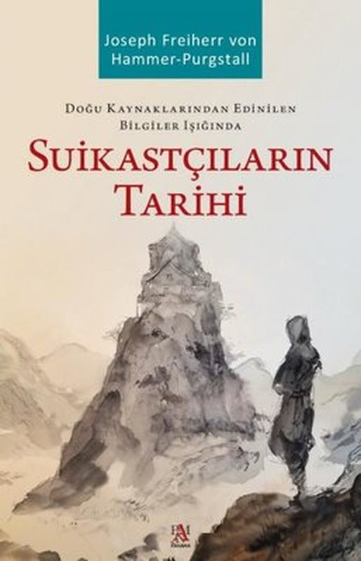 Suikastçıların Tarihi - Doğu Kaynaklarından Edinilen Bilgiler Işığında | Panama Yayıncılık