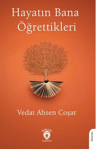 Hayatın Bana Öğrettikleri | Dorlion Yayınları (Ciltsiz)  - Resim 1