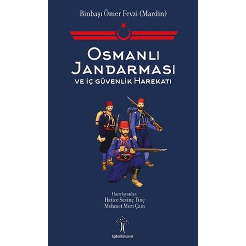 Osmanlı Jandarması ve İç Güvenlik Harekatı | İlgi Kültür Yayınları