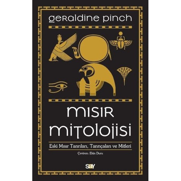 Mısır Mitolojisi-Eski Mısır Tanrıları Tanrıçaları ve Mitleri | Say Yayınları