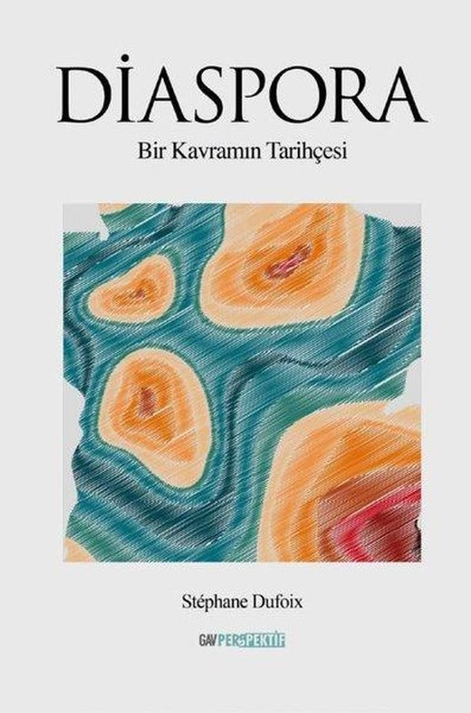 Diaspora - Bir Kavramın Tarihçesi | GAV Perspektif Yayınları (İnce Kapak)