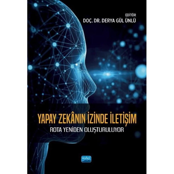 Yapay Zekanın İzinde İletişim | Nobel Akademik Yayıncılık (İnce Kapak)