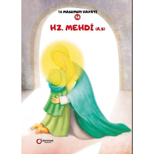 Hz. Mehdi - 14 Masumun Hayatı 14 | Hekimane Yayınları