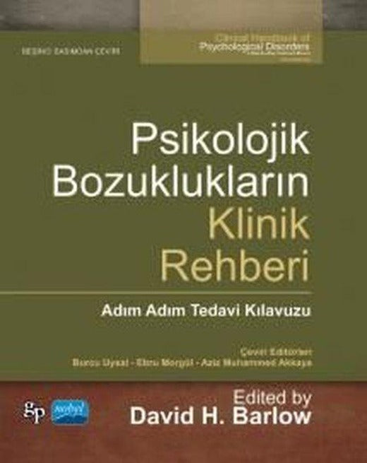 Psikolojik Bozuklukların Klinik Rehberi: Adım Adım Tedavi Kılavuzu | Nobel Akademik Yayıncılık (İnce Kapak)