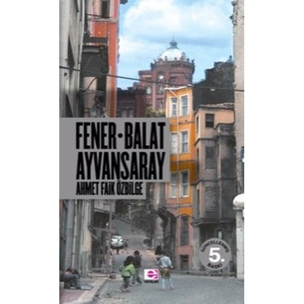 Fener Balat Ayvansaray | E Yayınları