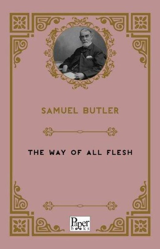 The Way Of All Flesh | Paper Books (İnce Kapak)