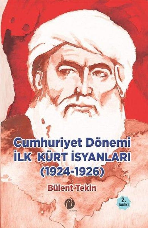 Cumhuriyet Dönemi İlk Kürt İsyanları (1924 - 1926) | Herdem Kitap (İnce Kapak)