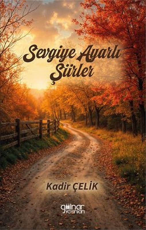 Sevgiye Ayarlı Şiirler | Gülnar Yayınları (İnce Kapak )