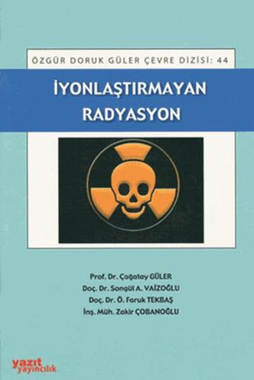 İyonlaşmayan Radyasyon | Yazıt Yayıncılık (Ciltsiz)
