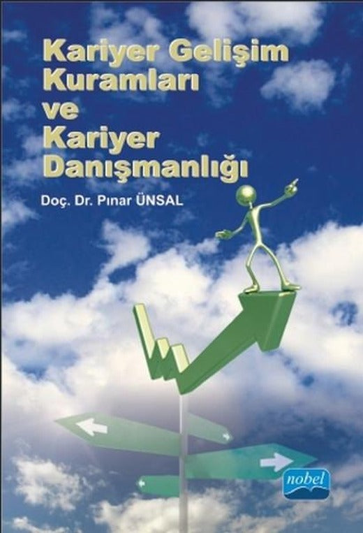 Kariyer Gelişim Kuramları ve Kariyer Danışmanlığı | Nobel Akademik Yayıncılık (İnce Kapak)