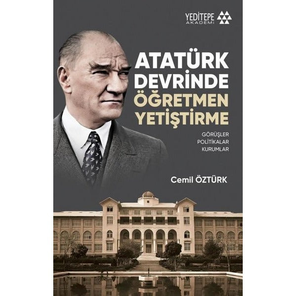 Atatürk Devrinde Öğretmen Yetiştirme | Yeditepe Akademi