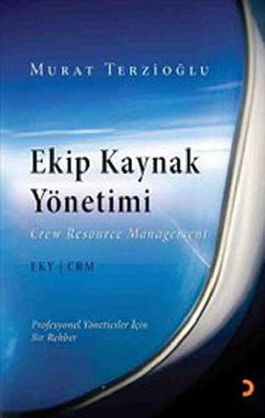 Ekip Kaynak Yönetimi | Cinius - Çağdaş Türk Yazarları Dizisi (İnce Kapak)
