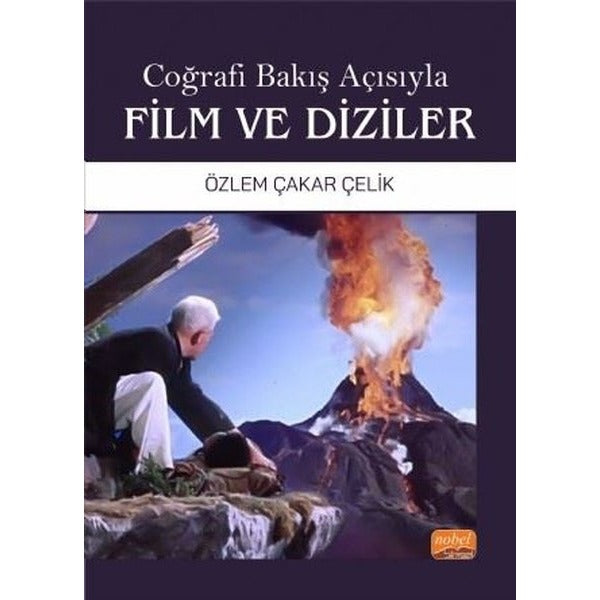 Coğrafi Bakış Açısıyla Film ve Diziler | Nobel Bilimsel Eserler (İnce Kapak)