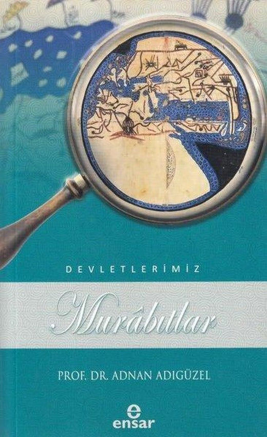 Murabıtlar - Devletlerimiz 36 | Ensar Neşriyat (e-Kitap)