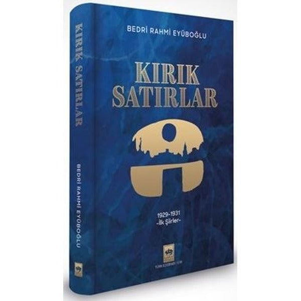 Kırık Satırlar: 1929-1931 İlk Şiirler |Ötüken Neşriyat (Ciltli)