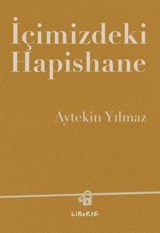 İçimizdeki Hapishane | Liberte (İnce Kapak)